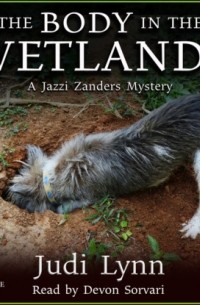 Judi Lynn - The Body in the Wetlands - A Jazzi Zanders Mystery, Book 2