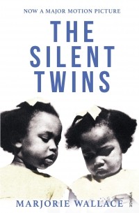 Marjorie Wallace - The Silent Twins: Now a major motion picture starring Letitia Wright