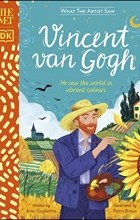 Эми Гульельмо - The Met Vincent van Gogh: He Saw the World in Vibrant Colours