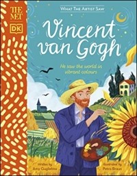 Эми Гульельмо - The Met Vincent van Gogh: He Saw the World in Vibrant Colours