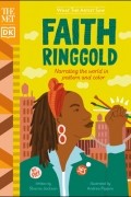 Шарна Джексон - Faith Ringgold: Narrating the World in Pattern and Color