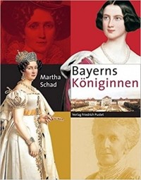 Марта Шад - Bayerns Königinnen (Biografien)