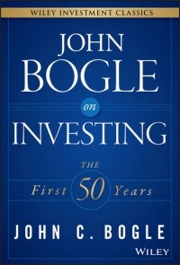 Джон Богл - John Bogle on Investing. The First 50 Years