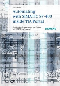 Hans  Berger - Automating with SIMATIC S7-400 inside TIA Portal