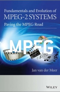 Jan van der Meer - Fundamentals and Evolution of MPEG-2 Systems