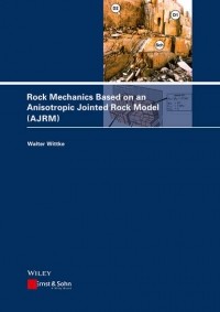 Walter  Wittke - Rock Mechanics Based on an Anisotropic Jointed Rock Model