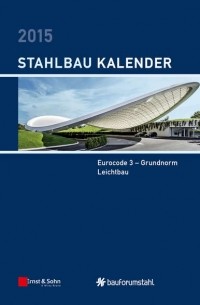 Группа авторов - Stahlbau-Kalender 2015