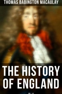 Томас Бабингтон Маколей - The History of England