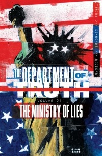 Джеймс Тайнион IV - Department of Truth, Volume 4: The Ministry of Lies