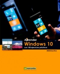 MEDIAactive - Aprender Windows 10 con 100 ejercicios pr?cticos