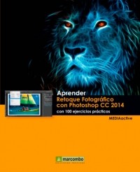 MEDIAactive - Aprender Retoque Fotogr?fico con Photoshop CC 2014 con 100 ejercicios pr?cticos