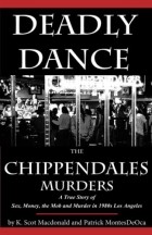  - Deadly Dance: The Chippendales Murders