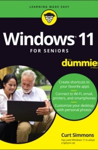 Curt  Simmons - Windows 11 For Seniors For Dummies