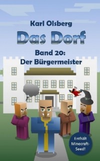 Карл Ольсберг - Das Dorf Band 20: Der Bürgermeister