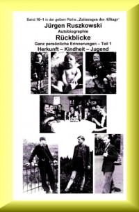 J?rgen Ruszkowski - R?ckblicke – Autobiographie – Teil 1