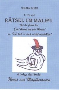 Wilma Burk - R?tsel um Malipu 4. Teil
