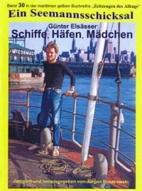 Гюнтер Эльсессер - Schiffe, H?fen, M?dchen - Seefahrt 1956 - 1963