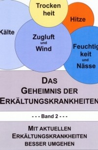 Das Geheimnis der Erk?ltungskrankheiten 2