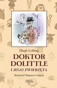 Hugh Lofting - Doktor Dolittle i jego zwierzęta