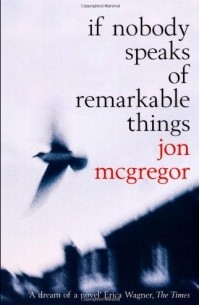 If Nobody Speaks of Remarkable Things