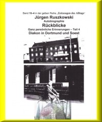 J?rgen Ruszkowski - Diakon in Dortmund und Soest - R?ckblicke - Teil 4