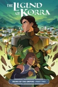  - The Legend of Korra: Ruins of the Empire, Part Two