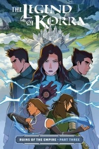  - The Legend of Korra: Ruins of the Empire, Part Three