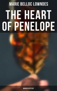 Мари Аделаид Беллок - The Heart of Penelope