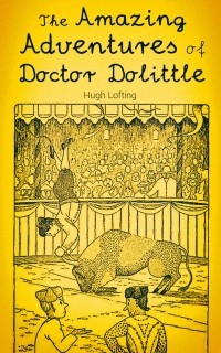 Hugh Lofting - The Amazing Adventures of Doctor Dolittle (сборник)