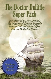 Hugh Lofting - The Doctor Dolittle Super Pack (сборник)