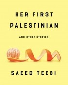 Saeed Teebi - Her First Palestinian