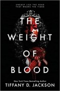 Tiffany D Jackson - The Weight of Blood
