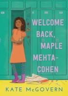 Кейт Макговерн - Welcome Back, Maple Mehta-Cohen