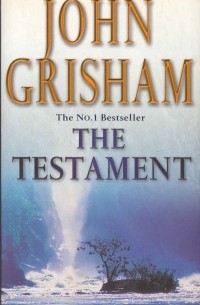 Джон Гришэм - The Testament