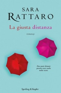 Сара Раттаро - La giusta distanza