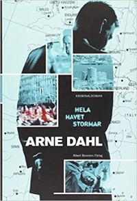 Arne Dahl - Hela havet stormar