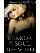 Joey W. Hill - Mirror of My Soul