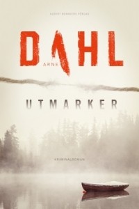 Arne Dahl - Utmarker
