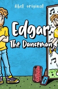 Abel Studios - Edgar the Danceman, Season 1, Episode 2: Edgar's Date