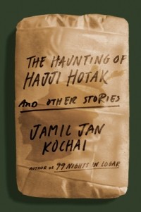 Джамиль Ян Кочай - The Haunting of Hajji Hotak and Other Stories