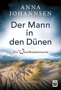 Анна Йоханнсен - Der Mann in den Dünen