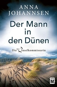Анна Йоханнсен - Der Mann in den Dünen