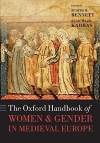  - The Oxford Handbook of Women and Gender in Medieval Europe