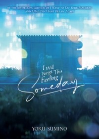Ёру Сумино - I Will Forget This Feeling Someday