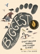  - The Biggest Footprint: Eight billion humans. One clumsy giant.
