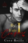 Кора Рейли - By Fate I Conquer