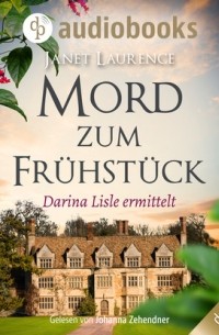 Janet Laurence - Mord zum Fr?hst?ck - Darina Lisle ermittelt-Reihe, Band 1