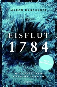 Marco Hasenkopf - Eisflut 1784