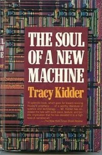 Tracy Kidder - The Soul of a New Machine