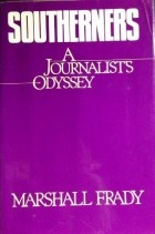 Marshall Frady - Southerners: A Journalist&#039;s Odyssey